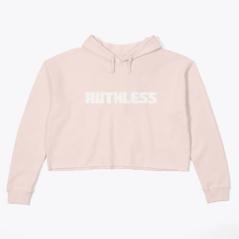 Ruthless Hoodie 