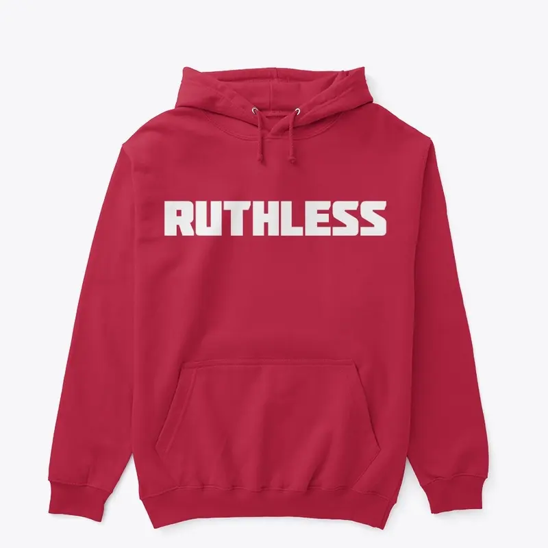 Ruthless Hoodie 